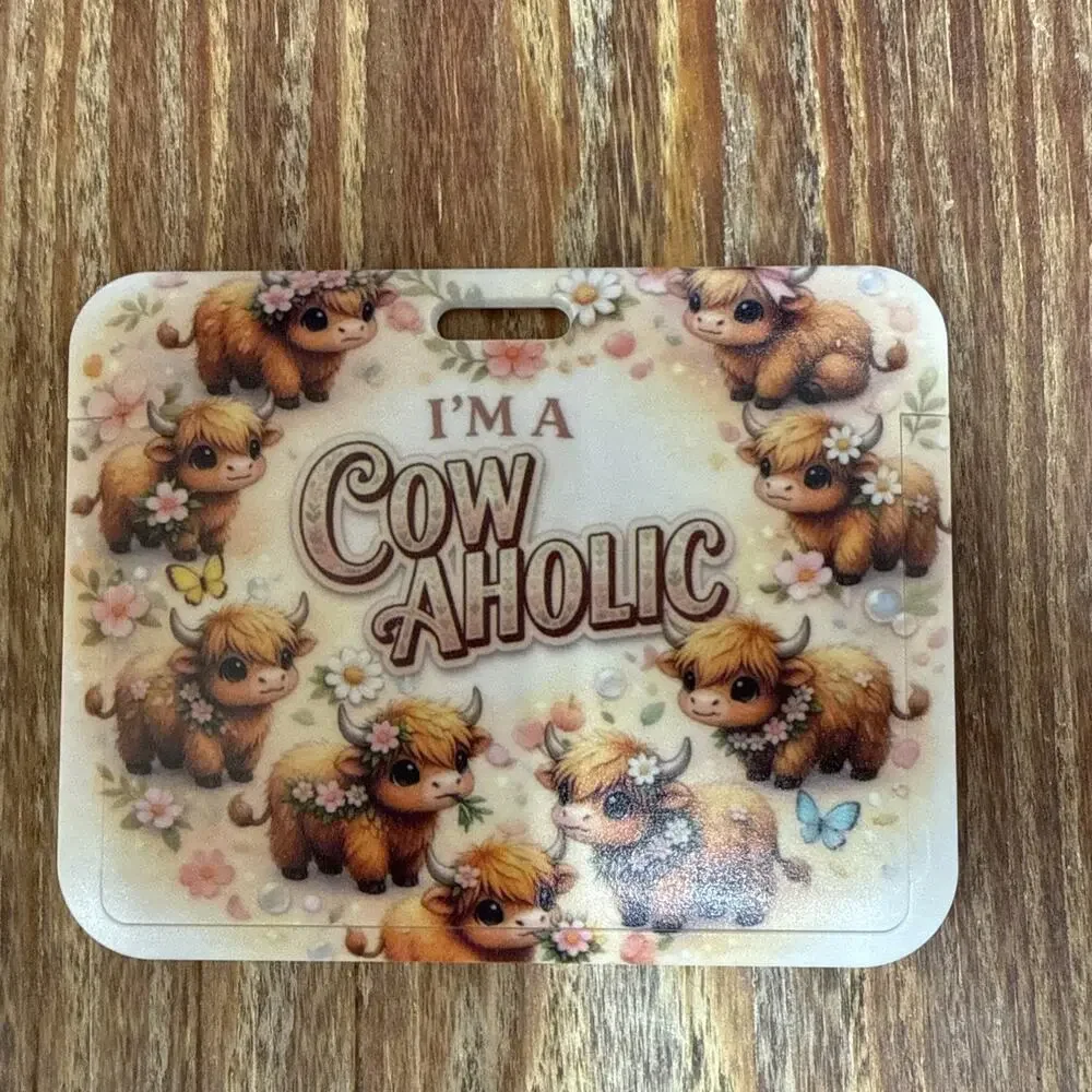 I’m A Cow-Aholic Badge ID Holder